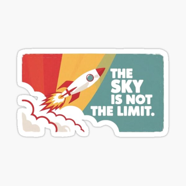 Item preview, Space - The Sky Is Not The Limit designed and sold by eXtraHumans.