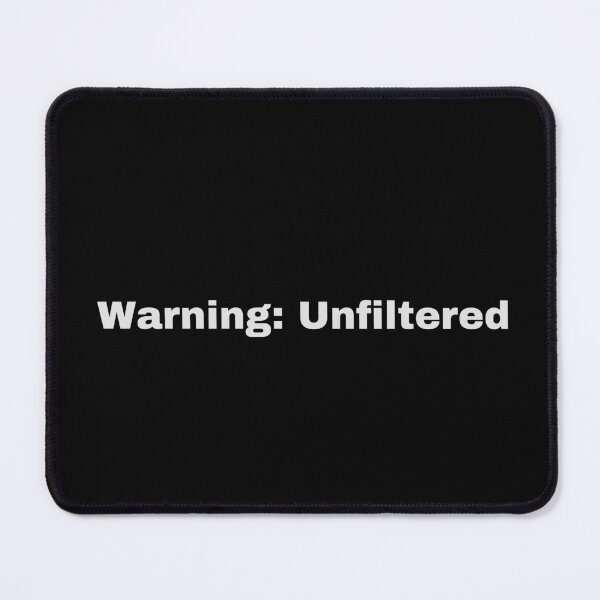 Item preview, Warning: Unfiltered designed and sold by WynnieShop.