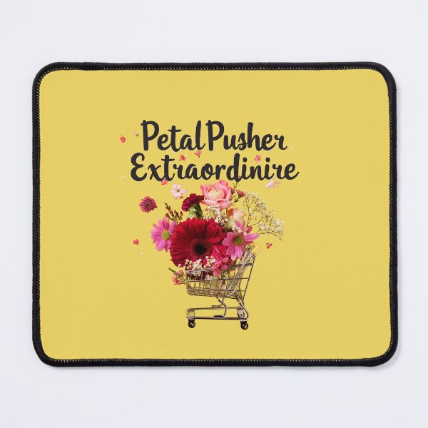 Item preview, Petal Pusher Extraordinaire! designed and sold by exclusivebucket.