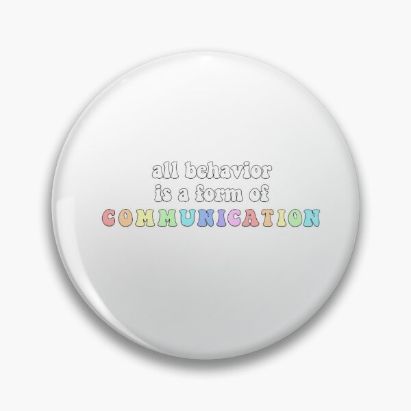 Item preview, all behavior is a form of communication designed and sold by vibestickers-.
