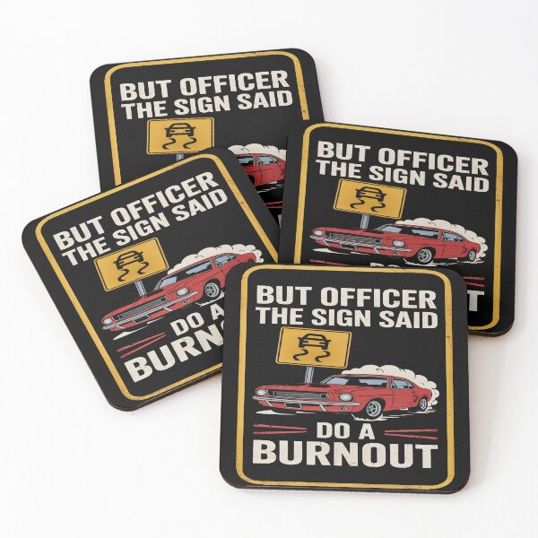 Item preview, But Officer The Sign Said Do A Burnout designed and sold by AlphaTeez.