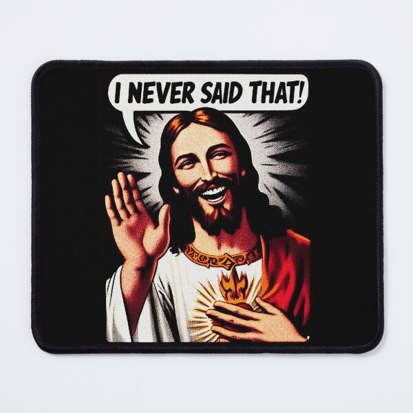 Item preview, Jesus Never Said That meme wwjd designed and sold by plushism.