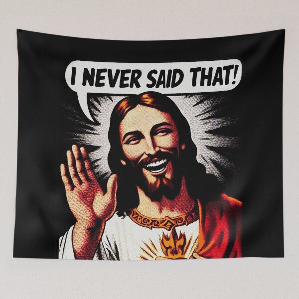 Item preview, Jesus Never Said That meme wwjd designed and sold by plushism.