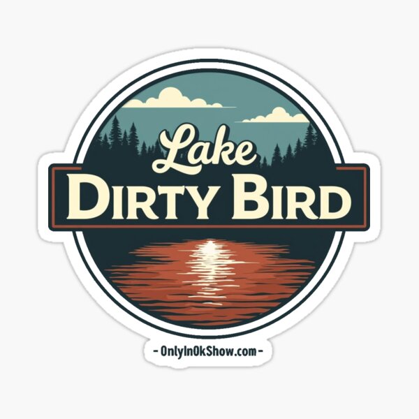Lake Thunderbird or Dirty Bird if you know Sticker