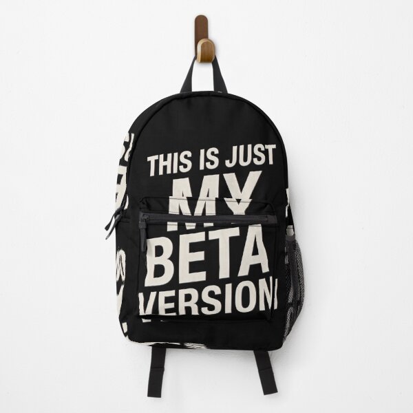 Item preview, Funny In Progress Quote. My Beta Version. designed and sold by Shoot-The-Moon.