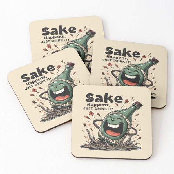 Item preview, Sake Happens, Just Drink It! designed and sold by exclusivebucket.