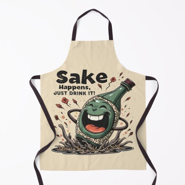 Item preview, Sake Happens, Just Drink It! designed and sold by exclusivebucket.