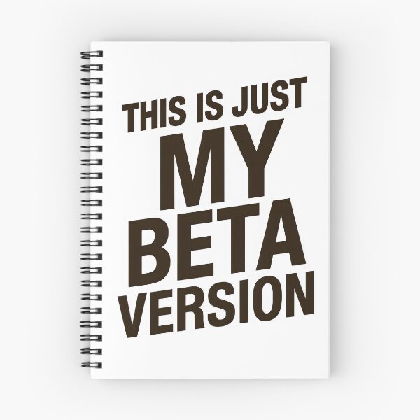 Item preview, Funny In Progress Quote. My Beta Version. designed and sold by Shoot-The-Moon.