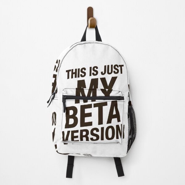 Item preview, Funny In Progress Quote. My Beta Version. designed and sold by Shoot-The-Moon.