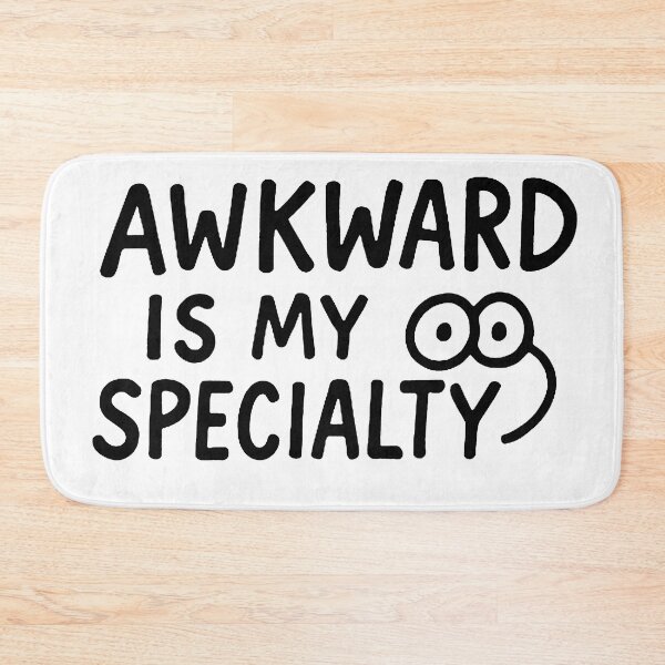 Item preview, Awkward is my Specialty  designed and sold by FarieArt.