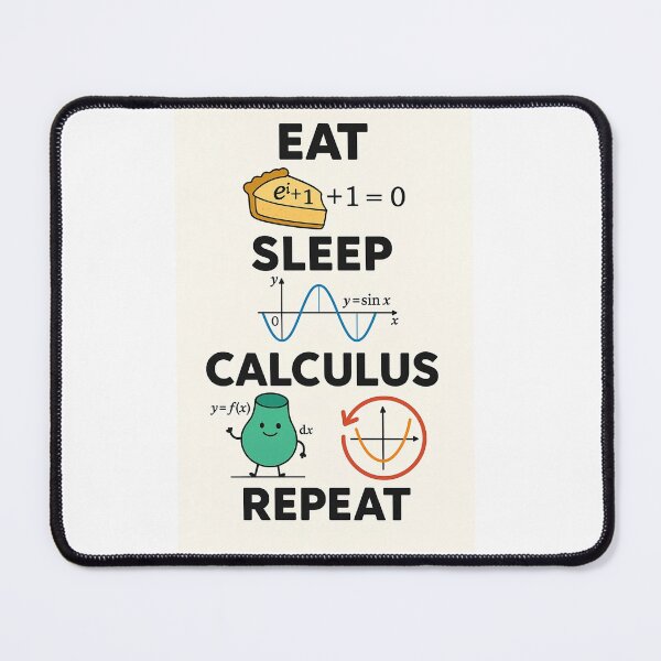 Item preview, Eat Sleep Calculus Repeat – Funny Math Nerd Design designed and sold by JuliJoy.
