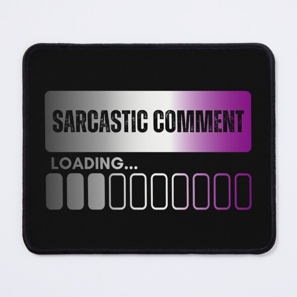 Item preview, Sarcastic Comment Loading, Asexual pride flag graphic, Pride Loading Graphic, Gay Pride Festival, Gay Festival, Love is love, Pride, Funny, Rainbow Pride, Sarcastic, humor, designed and sold by PrideBeProud.