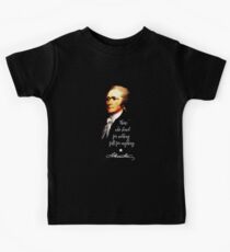 Alexander Hamilton. Those who stand for nothing fall for anything. Kids Tee