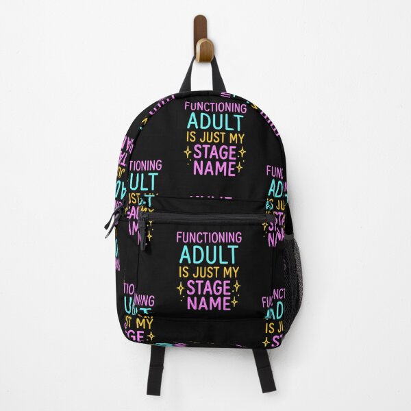 Item preview, Functioning Adult. Stage Name. Funny Quote. designed and sold by Shoot-The-Moon.