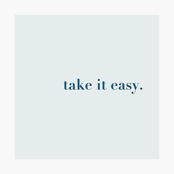 Item preview, Take it Easy designed and sold by Nadine_Prints.