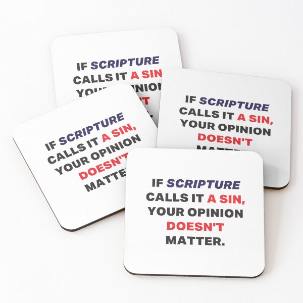 Item preview, If Scripture calls it a Sin Our Opinion doesn't matter - v2 designed and sold by adam1762.