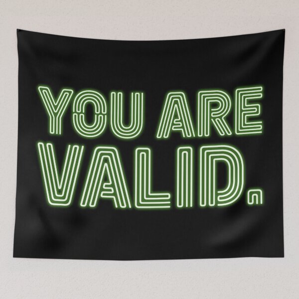 Item preview, You Are Valid - Sour Apple designed and sold by sillyjess.
