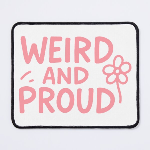 Item preview, Weird And Proud Pink Text designed and sold by FarieArt.