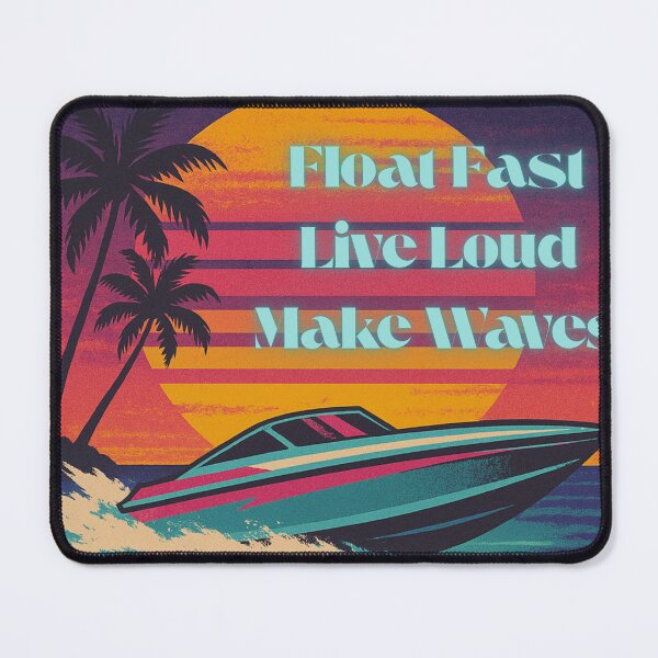 Item preview, Float Fast, Live Loud, Make Waves designed and sold by SeeSquaredDesign.