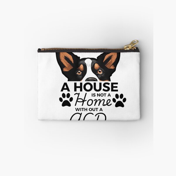 Item preview, Cattle Dog Ears – A House Is Not a Home Without an Australian Cattle Dog designed and sold by GoodyPaws.