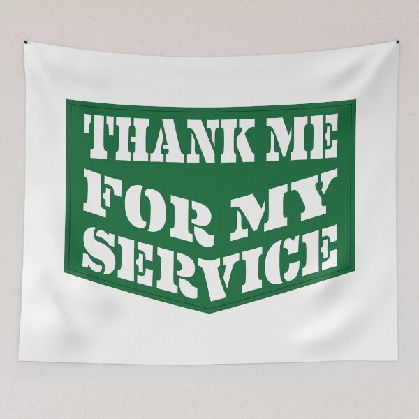 Item preview, Thank Me for My Service designed and sold by ChickenFund.