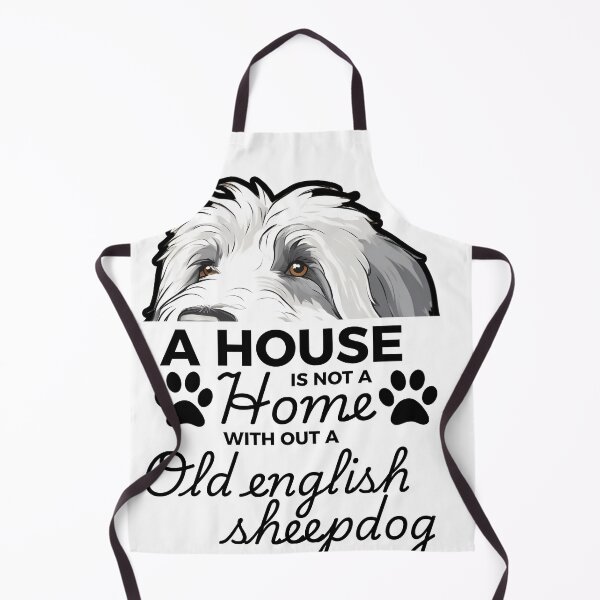 Item preview, Old English Sheepdog Ears – A House Is Not a Home Without an Old English Sheepdog designed and sold by GoodyPaws.
