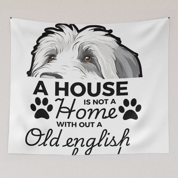 Item preview, Old English Sheepdog Ears – A House Is Not a Home Without an Old English Sheepdog designed and sold by GoodyPaws.