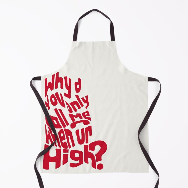 Item preview, Why’d You Only Call Me When You’re High? – Bold Indie Poster designed and sold by moonna designs.