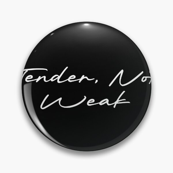 Item preview, Tender, Not Weak designed and sold by Ninjacatoff.