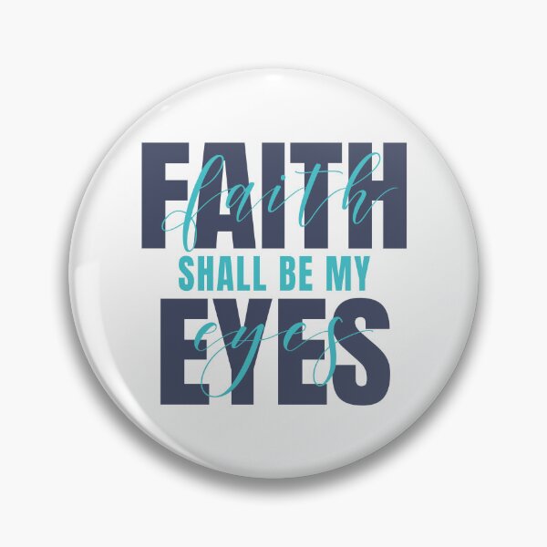 Item preview, Faith Shall Be My Eyes designed and sold by Art.i.Curate.