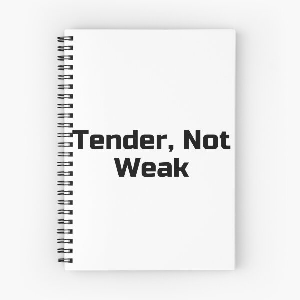 Item preview, Tender, Not Weak designed and sold by Ninjacatoff.