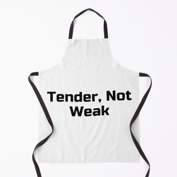 Item preview, Tender, Not Weak designed and sold by Ninjacatoff.