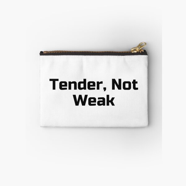 Item preview, Tender, Not Weak designed and sold by Ninjacatoff.