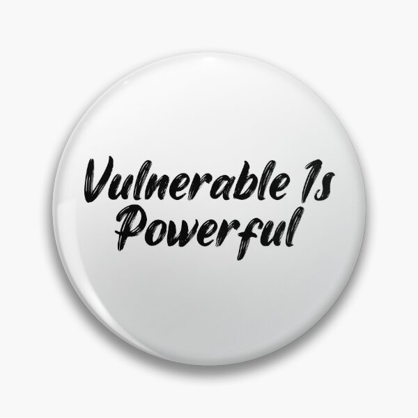 Item preview, Vulnerable Is Powerful designed and sold by Ninjacatoff.