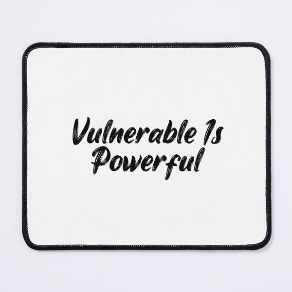 Item preview, Vulnerable Is Powerful designed and sold by Ninjacatoff.