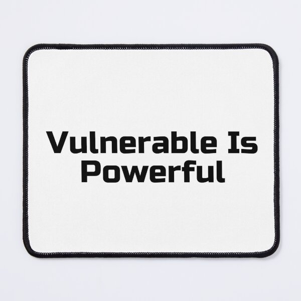 Item preview, Vulnerable Is Powerful designed and sold by Ninjacatoff.