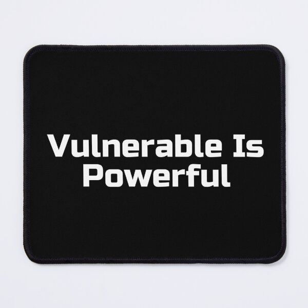 Item preview, Vulnerable Is Powerful designed and sold by Ninjacatoff.