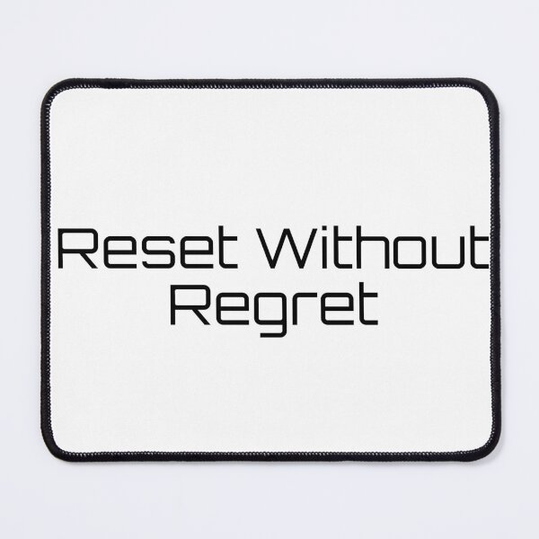 Item preview, Reset Without Regret designed and sold by Ninjacatoff.