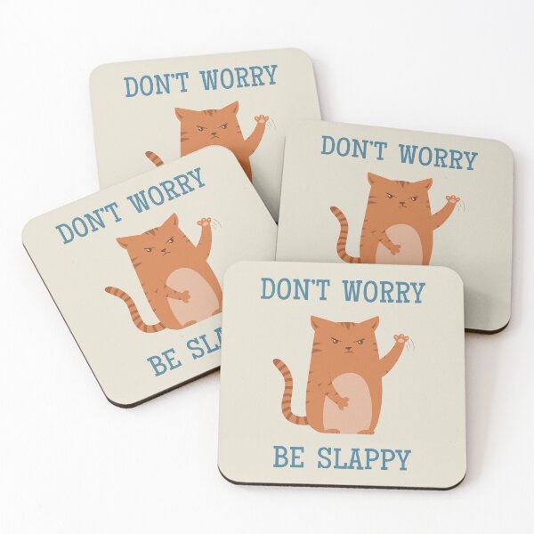 Item preview, Don’t Worry, Be Slappy (cat) designed and sold by WatershipBound.