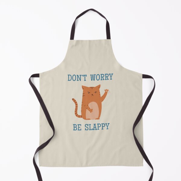 Item preview, Don’t Worry, Be Slappy (cat) designed and sold by WatershipBound.