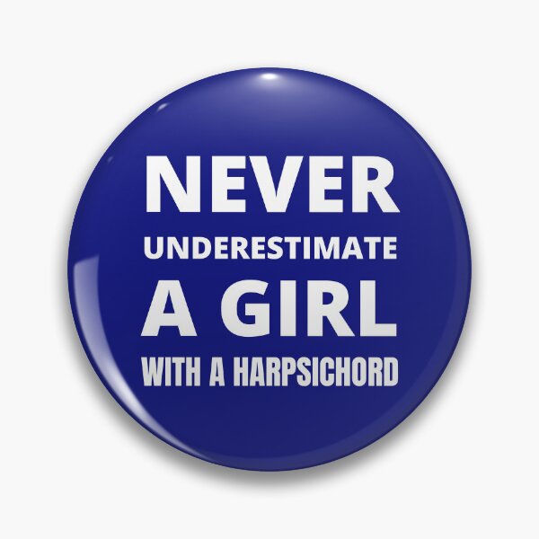 Item preview, Never underestimate a girl with a harpsichord designed and sold by fev-rocks.