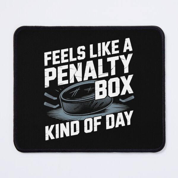 Item preview, Feels Like A Penalty Box Kind Of Day designed and sold by Redgiant87x.