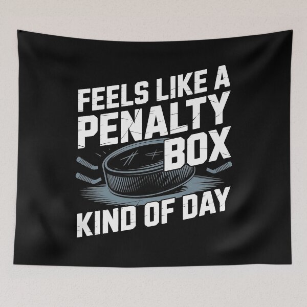 Item preview, Feels Like A Penalty Box Kind Of Day designed and sold by Redgiant87x.