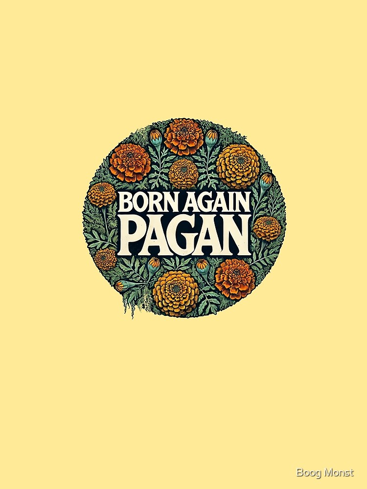 Thumbnail 5 of 5, Graphic T-Shirt, Born Again Pagan designed and sold by Boogiemonst.