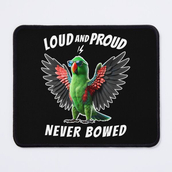 Item preview, Loud and Proud Never Bowed Funny Green Eclectus Parrot Lover designed and sold by Kimberley King Art  King Art.