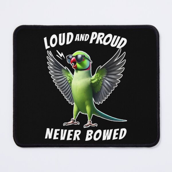 Item preview, Loud and Proud Never Bowed Funny Green Ringneck Parakeet Parrot Lover designed and sold by Kimberley King Art King Art.
