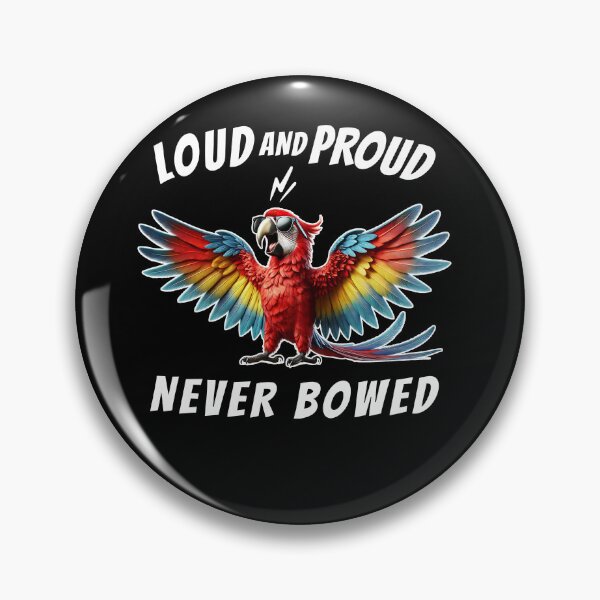 Item preview, Loud and Proud Never Bowed Funny Scarlet Macaw Parrot Lover designed and sold by Kimberley King Art  King Art.