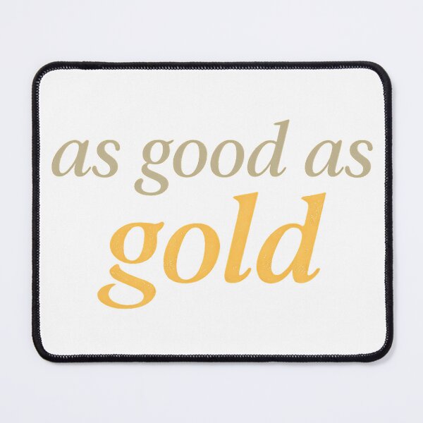 Item preview, As Good As Gold designed and sold by summer-loving.