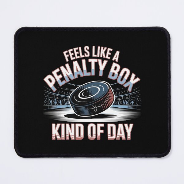 Item preview, Feels Like A Penalty Box Kind Of Day designed and sold by Redgiant87x.