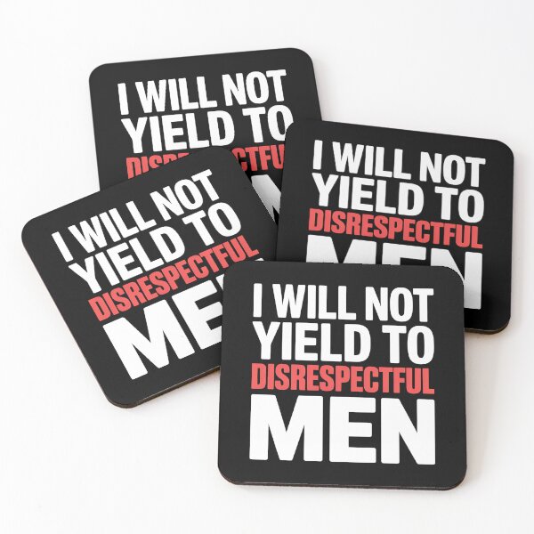 Item preview, I Will Not Yield To Disrespectful Men - Perfect gift for confident women who refuse to tolerate disrespect. designed and sold by ZyziowskyArt.